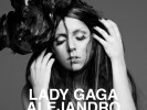 Alejandro Is Cheating On You, Lady Gaga.