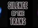 VIDEO: Trailer for Silence of the Trans